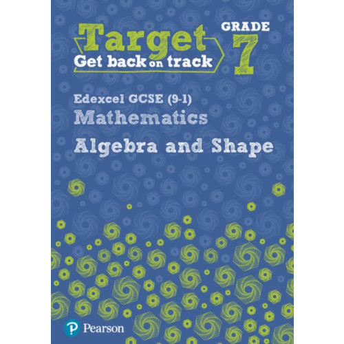 Pearson Education Limited Target Grade 7 Edexcel GCSE (9-1) Mathematics Algebra and Shape Workbook (häftad, eng)
