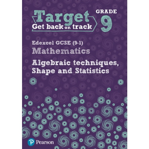 Pearson Education Limited Target Grade 9 Edexcel GCSE (9-1) Mathematics Algebraic techniques, Shape and Statistics Workbook (häftad, eng)