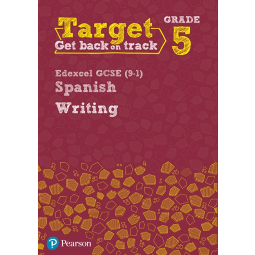 Pearson Education Limited Target Grade 5 Writing Edexcel GCSE (9-1) Spanish Workbook (häftad)