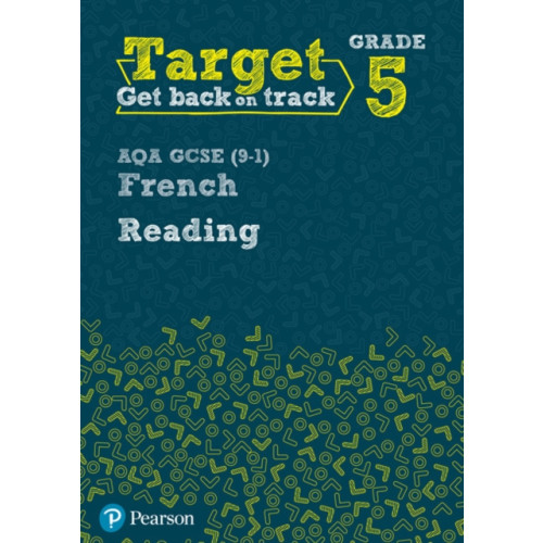 Pearson Education Limited Target Grade 5 Reading AQA GCSE (9-1) French Workbook (häftad, eng)