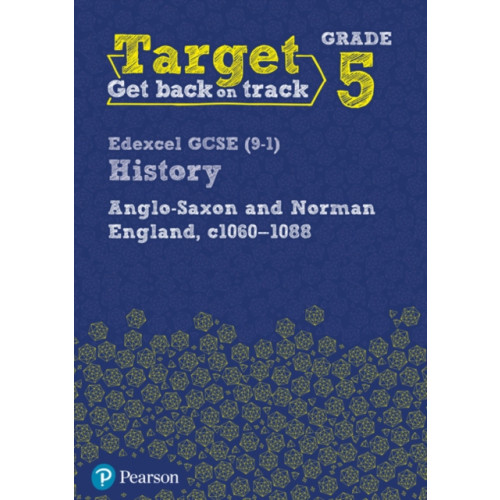 Pearson Education Limited Target Grade 5 Edexcel GCSE (9-1) History Anglo-Saxon and Norman England, c1060-1088 Workbook (häftad, eng)