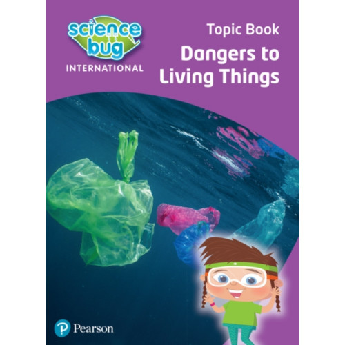 Pearson Education Limited Science Bug: Dangers to living things Topic Book (häftad)
