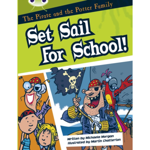 Pearson Education Limited Bug Club Guided Fiction Year Two White B The Pirate and the Potter Family: Set Sail for School (häftad, eng)