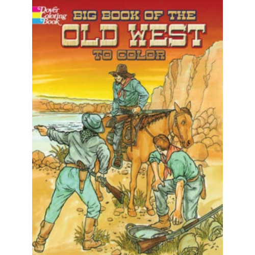 Dover publications inc. Big Book of the Old West to Color (häftad)