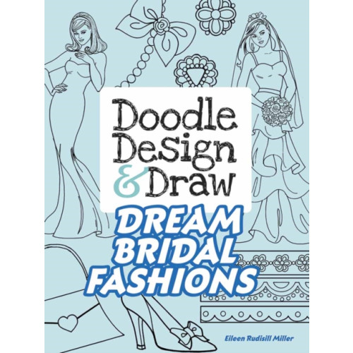 Dover publications inc. Doodle Design & Draw Dream Bridal Fashions (häftad)