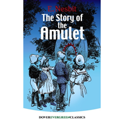 Dover publications inc. The Story of the Amulet (häftad)