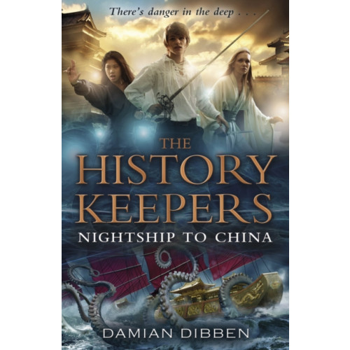 Penguin Random House Children's UK The History Keepers: Nightship to China (häftad, eng)