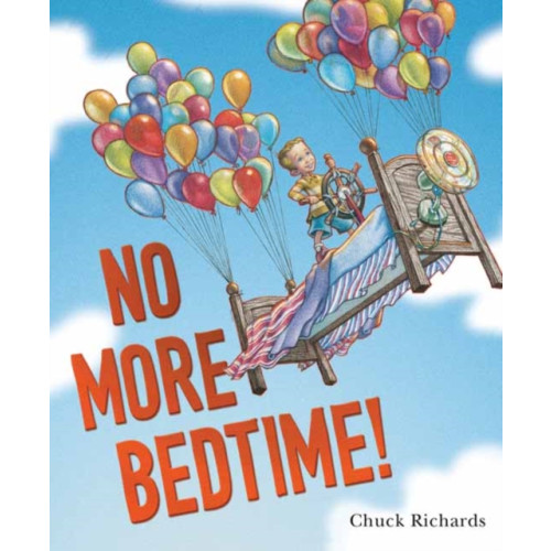 Random House USA Inc No More Bedtime! (inbunden, eng)