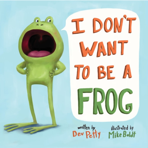 Random House USA Inc I Don't Want to Be a Frog (bok, board book)