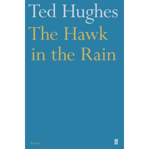 Faber & Faber The Hawk in the Rain (häftad, eng)