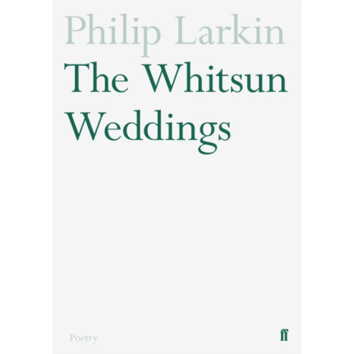 Faber & Faber The Whitsun Weddings (häftad, eng)