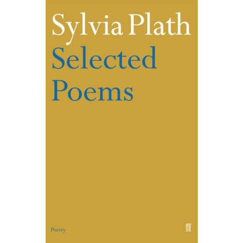 Faber & Faber Selected Poems of Sylvia Plath (häftad, eng)