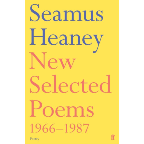 Faber & Faber New Selected Poems 1966-1987 (häftad, eng)