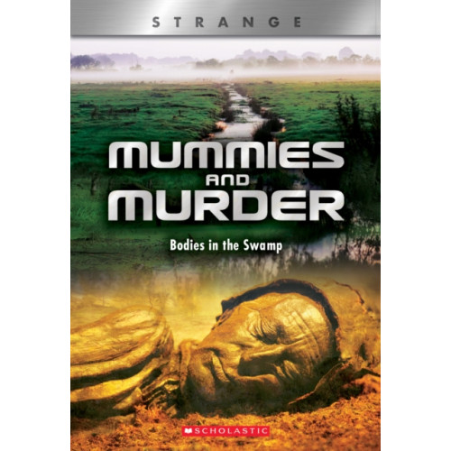 Scholastic Inc. Mummies and Murder (X Books: Strange) (häftad, eng)