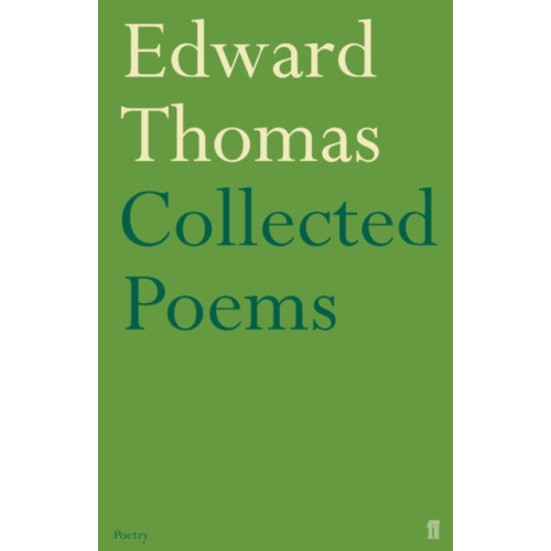 Faber & Faber Collected Poems of Edward Thomas (häftad, eng)