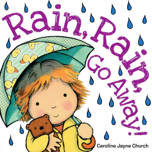 Scholastic Inc. Rain, Rain, Go Away (bok, board book, eng)