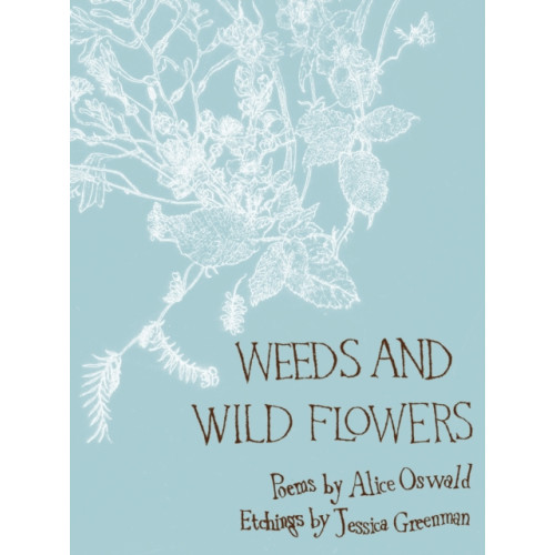 Faber & Faber Weeds and Wild Flowers (inbunden, eng)