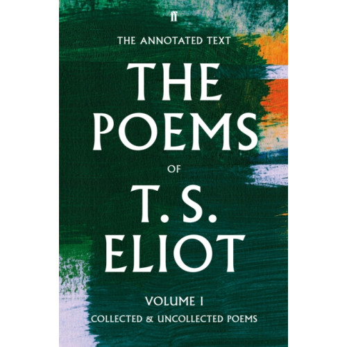 Faber & Faber The Poems of T. S. Eliot Volume I (inbunden, eng)