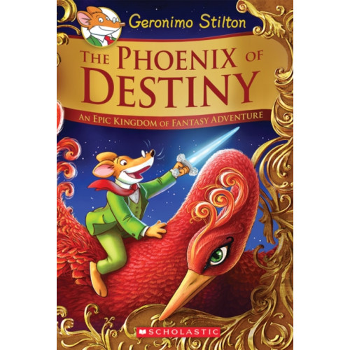 Scholastic Inc. The Phoenix of Destiny (Geronimo Stilton and the Kingdom of Fantasy: Special Edition) (inbunden, eng)