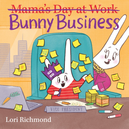 Scholastic Inc. Bunny Business (Mama's Day at Work) (inbunden, eng)