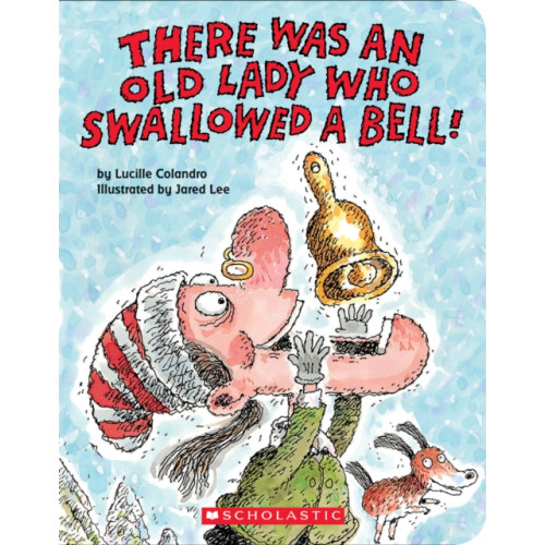 Not Stated There Was an Old Lady Who Swallowed a Bell! (A Board Book) (häftad, eng)