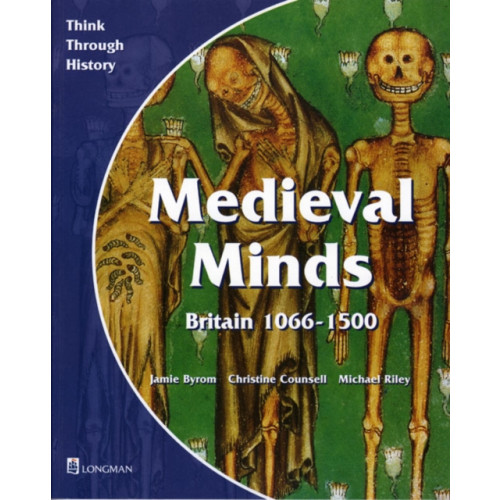 Pearson Education Limited Medieval Minds Pupil's Book Britain 1066-1500 (häftad, eng)