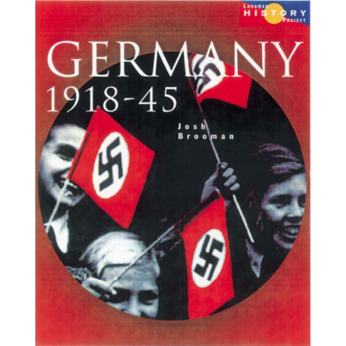 Pearson Education Limited Longman History Project Germany 1918-1945 Paper (häftad, eng)
