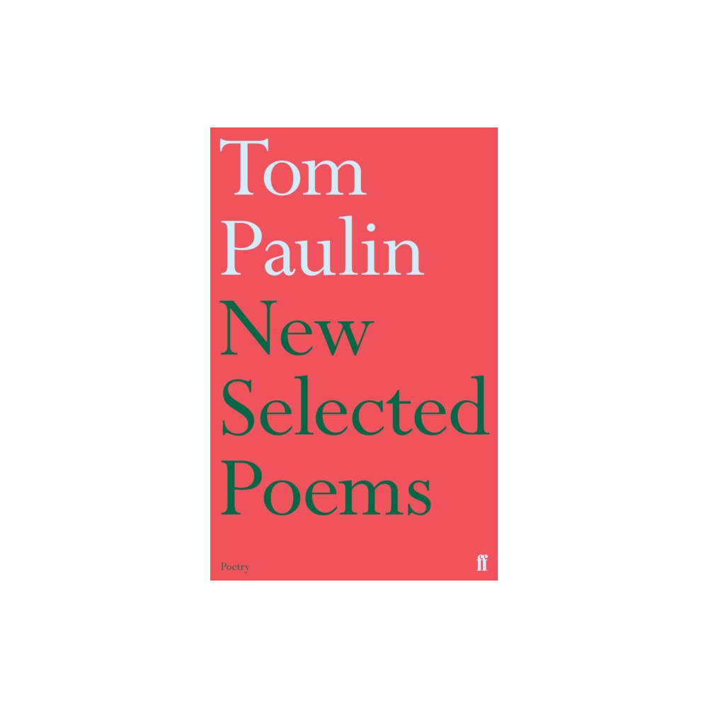 Produktbild för New Selected Poems of Tom Paulin (häftad, eng)