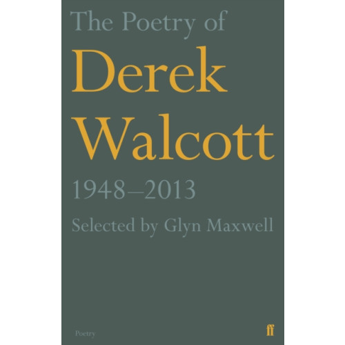 Faber & Faber The Poetry of Derek Walcott 1948–2013 (häftad, eng)