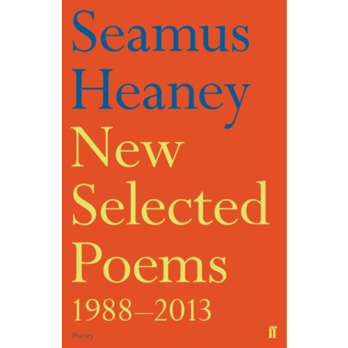 Faber & Faber New Selected Poems 1988-2013 (häftad, eng)