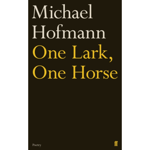 Faber & Faber One Lark, One Horse (inbunden, eng)