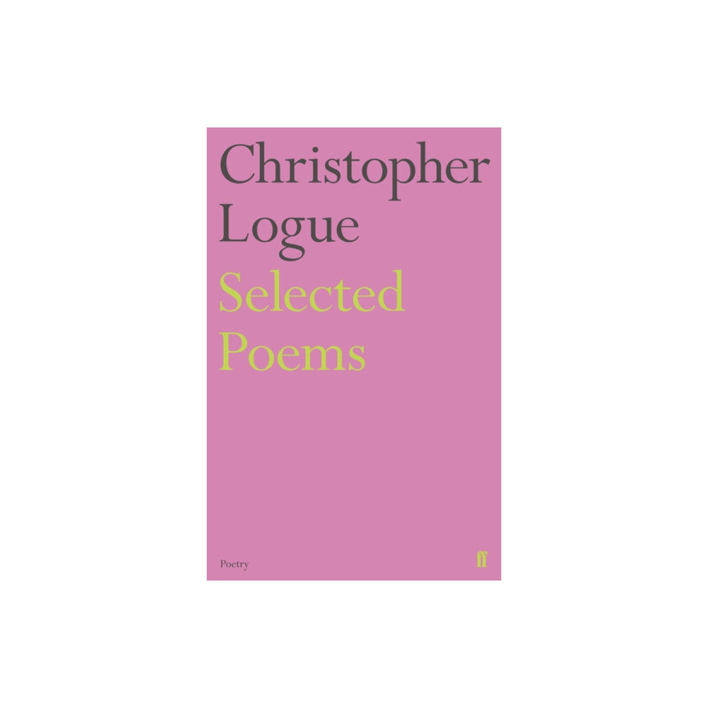 Produktbild för Selected Poems of Christopher Logue (häftad, eng)
