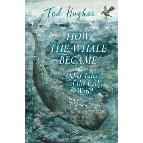 Faber & Faber How the Whale Became and Other Tales of the Early World (häftad, eng)