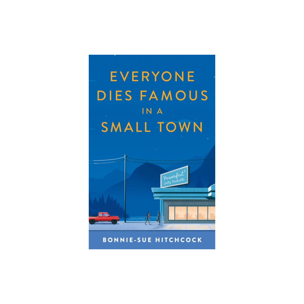 Produktbild för Everyone Dies Famous in a Small Town (häftad, eng)