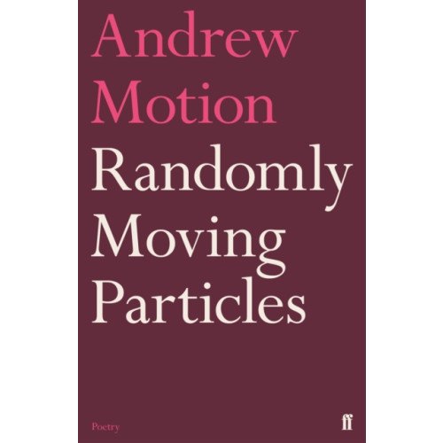 Faber & Faber Randomly Moving Particles (inbunden, eng)