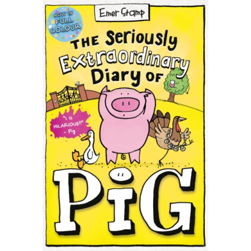 Scholastic The Seriously Extraordinary Diary of Pig: Colour Edition (häftad, eng)