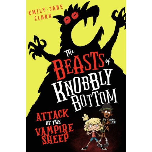 Scholastic The Beasts of Knobbly Bottom: Attack of the Vampire Sheep! (häftad, eng)