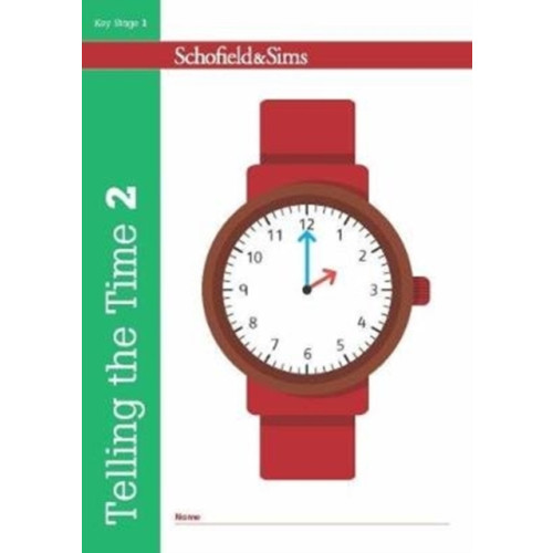 Schofield & Sims Ltd Telling the Time Book 2 (KS1 Maths, Ages 6-7) (häftad, eng)