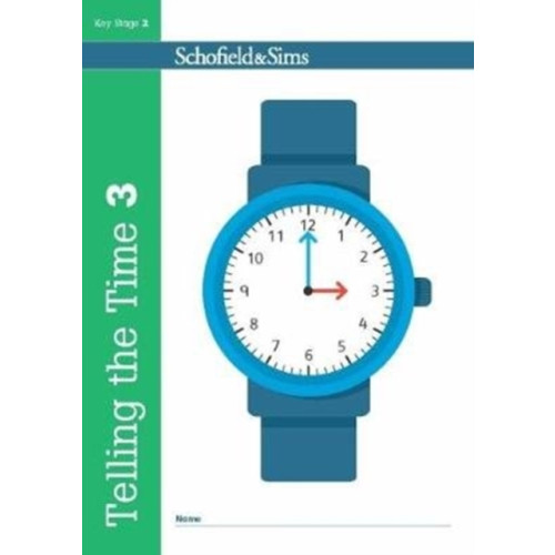 Schofield & Sims Ltd Telling the Time Book 3 (KS2 Maths, Ages 7-9) (häftad, eng)