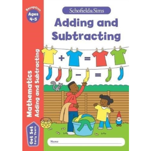 Schofield & Sims Ltd Get Set Mathematics: Adding and Subtracting, Early Years Foundation Stage, Ages 4-5 (häftad, eng)