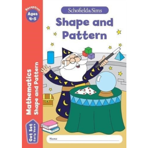 Schofield & Sims Ltd Get Set Mathematics: Shape and Pattern, Early Years Foundation Stage, Ages 4-5 (häftad, eng)