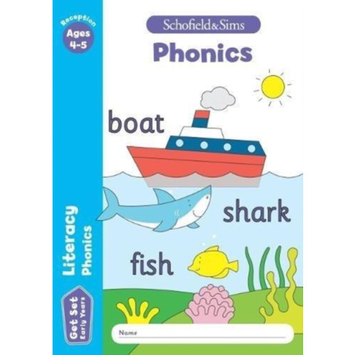Schofield & Sims Ltd Get Set Literacy: Phonics, Early Years Foundation Stage, Ages 4-5 (häftad, eng)