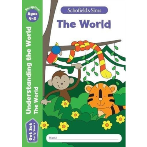 Schofield & Sims Ltd Get Set Understanding the World: The World, Early Years Foundation Stage, Ages 4-5 (häftad, eng)