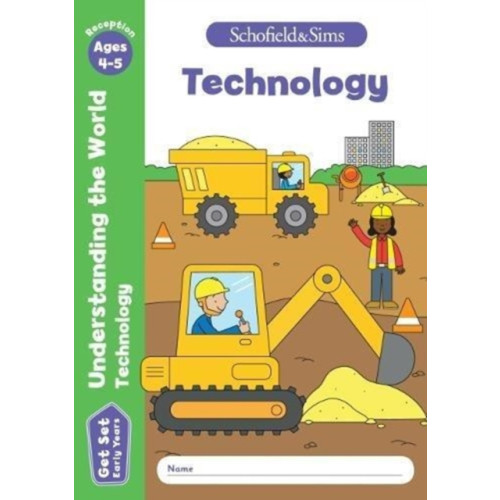 Schofield & Sims Ltd Get Set Understanding the World: Technology, Early Years Foundation Stage, Ages 4-5 (häftad, eng)