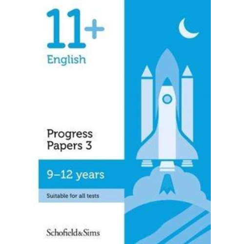 Schofield & Sims Ltd 11+ English Progress Papers Book 3: KS2, Ages 9-12 (häftad, eng)