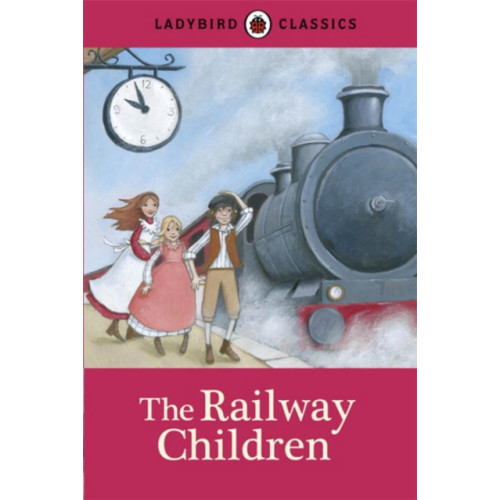 Penguin Random House Children's UK Ladybird Classics: The Railway Children (inbunden, eng)