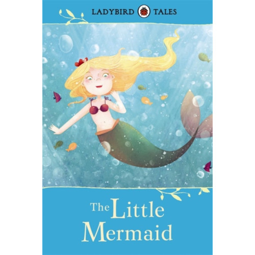 Penguin Random House Children's UK Ladybird Tales: The Little Mermaid (inbunden, eng)