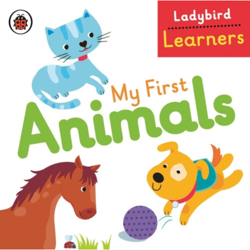 Penguin Random House Children's UK My First Animals: Ladybird Learners (bok, board book, eng)