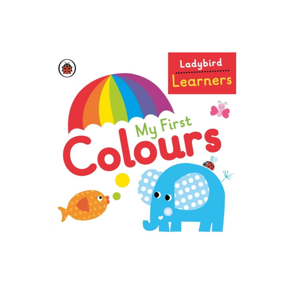 Produktbild för My First Colours: Ladybird Learners (bok, board book, eng)