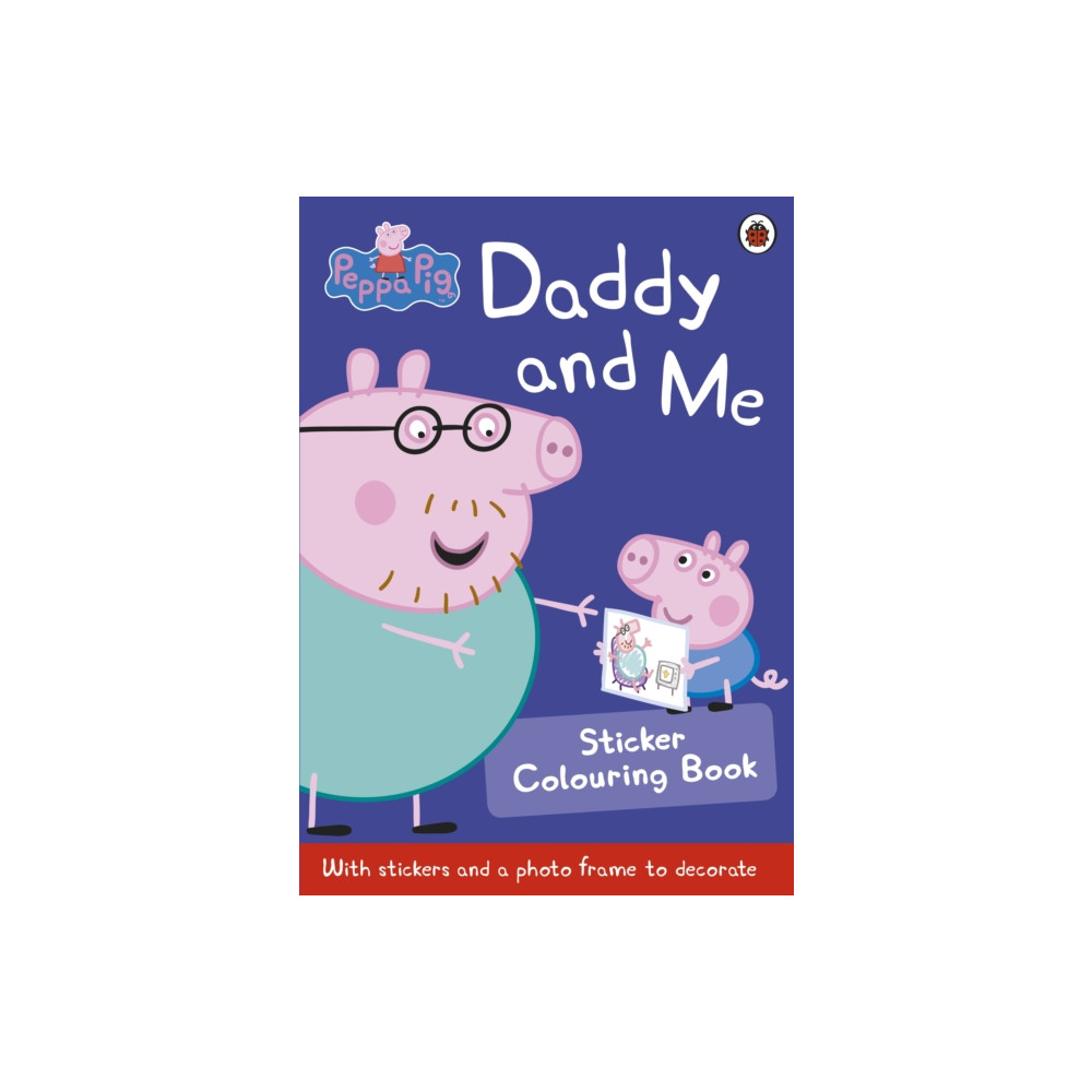 Produktbild för Peppa Pig: Daddy and Me Sticker Colouring Book (häftad, eng)
